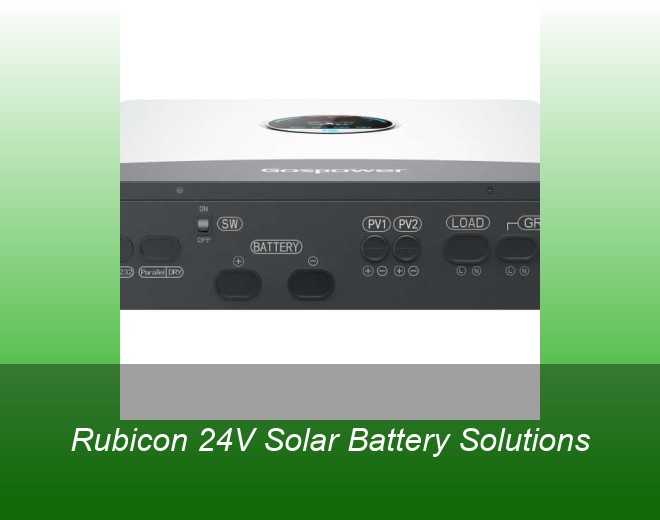 Rubicon 24V Solar Battery Solutions